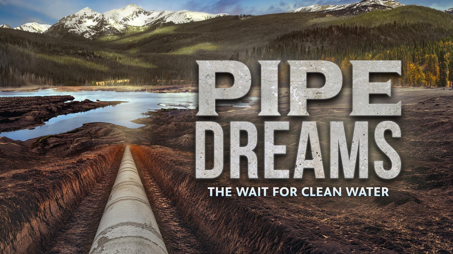 Pipe Dreams: The Wait for Clean Water Preview